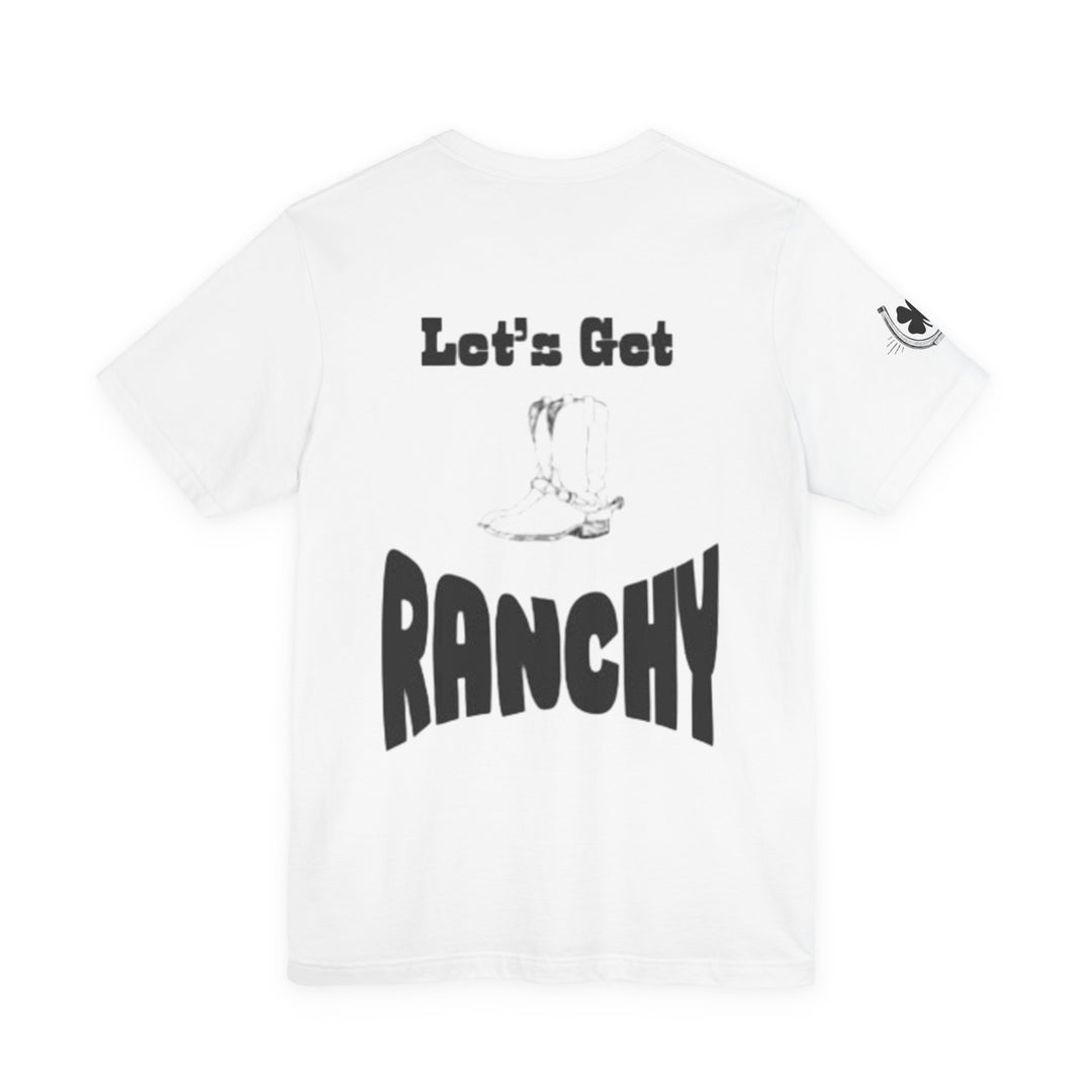 Let's get Ranchy boots Unisex Short Sleeve Tee