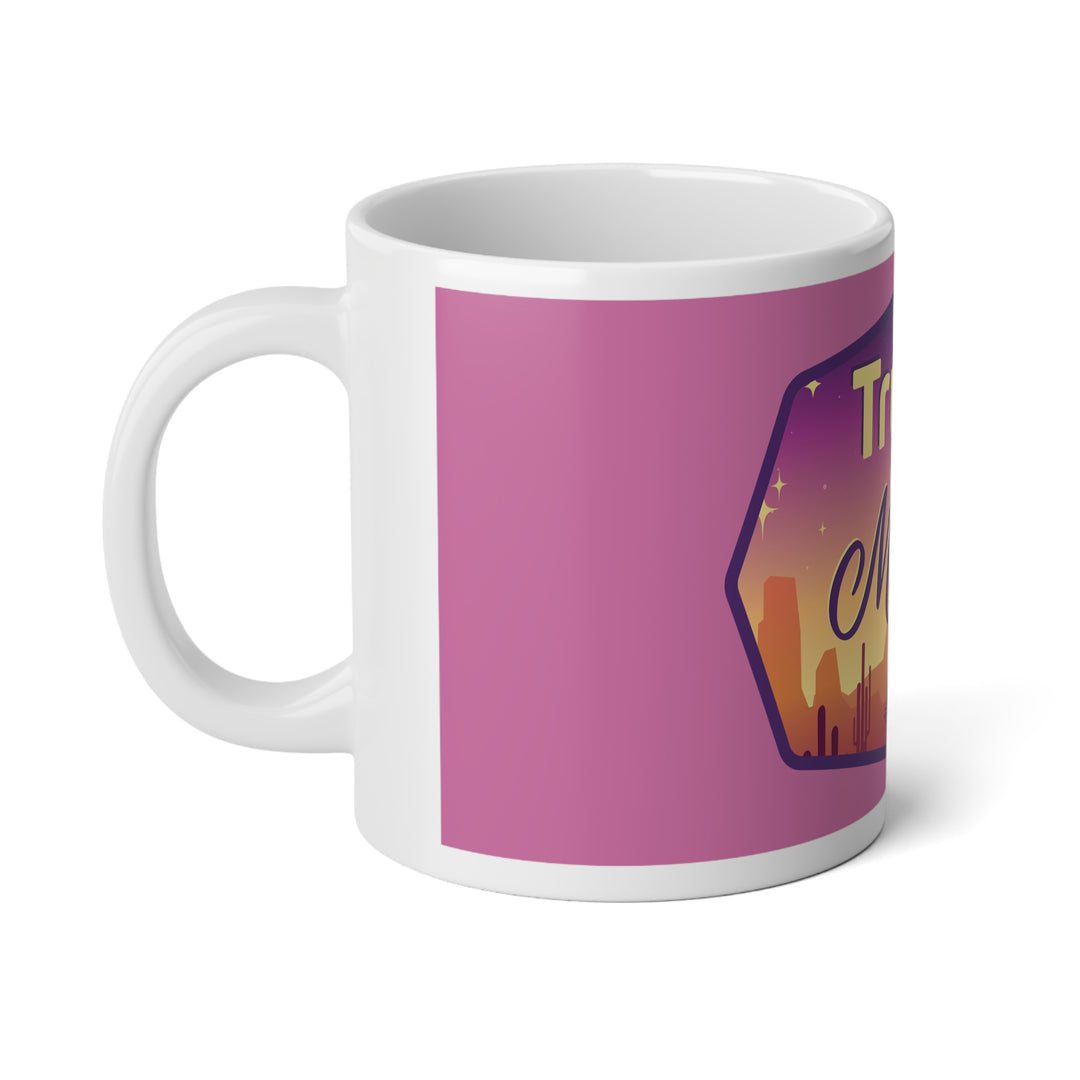 Trust you Magic Jumbo Mug, 20oz