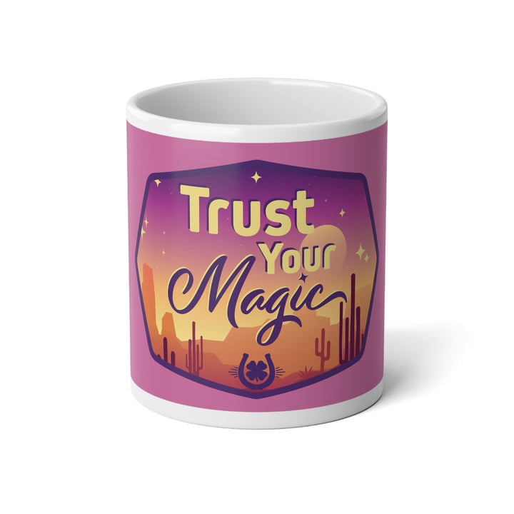 Trust you Magic Jumbo Mug, 20oz