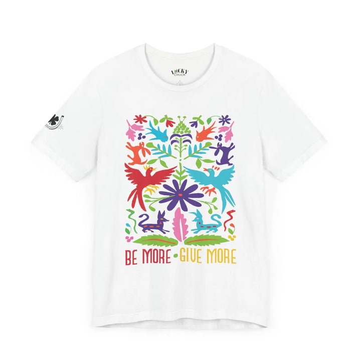 Be More Give More Unisex Jersey Short Sleeve Tee